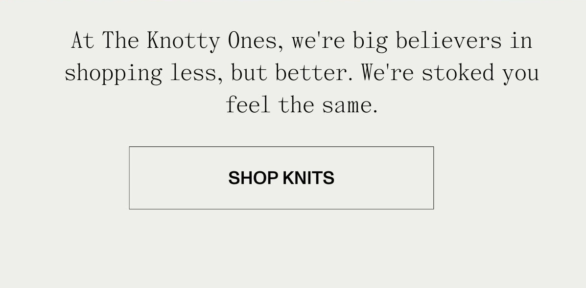 Welcome to The Knotty Ones